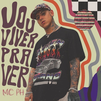 Song - Vou Viver Pra Ver - MC PH