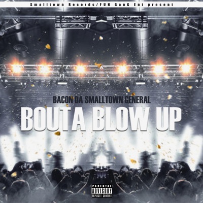 Bouta Blow Up - Single