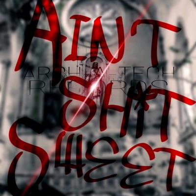 Ain't Shit Sweet (feat. Kennedy Nova) - Single
