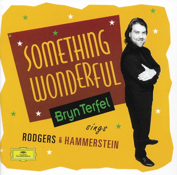 Something Wonderful: Bryn Terfel Sings Rodgers & Hammerstein