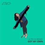 Got My Own (La Felix Remix) [La Felix Remix] - Single
