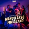 MANDELASSO FIM DE ANO FEAT. MC RD (feat. MC RD) - Single