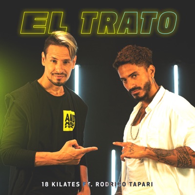 El Trato - 18 Kilates & Rodrigo Tapari | Shazam