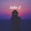 Take It - LiQWYD new Single