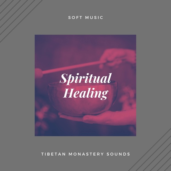 Spiritual Healing - Soft Music