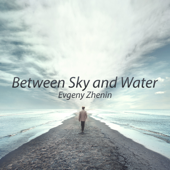 Between Sky and Water (feat. Oleg Bezuglov) song art