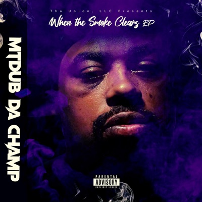 When the Smoke Clears (feat. Qwa Man & D. Hadez) - Single