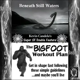 Super SF Double Feature: Beneath Still Waters and The Bigfoot Workout Plan: Super SF Double Features, Book 5 (Unabridged)