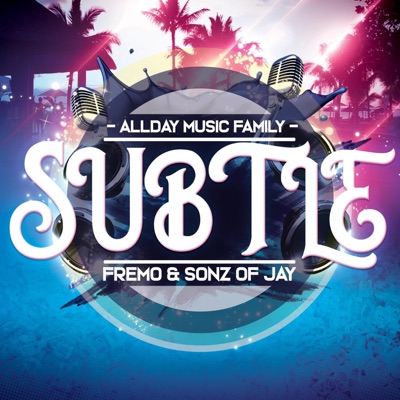Subtle (feat. Sonz of Jay) - Single