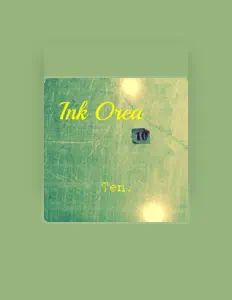 Ink Oreaを聴いたり、ミュージックビデオを鑑賞したり、経歴やツアー日程などを確認したりしましょう！