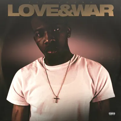 Hör dir „Love & War“ von Fly Young an