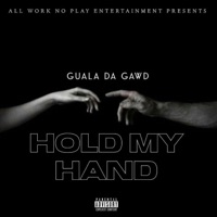 Hold My Hand - Single - Guala Da Gawd