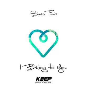 I Belong To You - Single by Simon Finix album reviews, ratings, credits