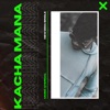 Kacha Mana - Single