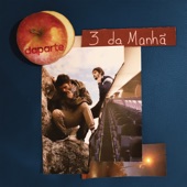 Daparte - 3 da Manhã