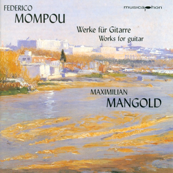 Mompou, F.: Cancons I Danses - Nos. 1, 2, 3, 4, 6, 10, 11, 12, 13 - Suite Compostelana