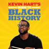 Kevin Hart's Guide to Black History - Kevin Hart