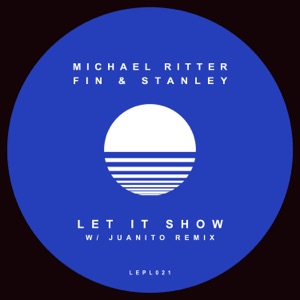Let It Show (Incl. Juanito Remix) - EP
