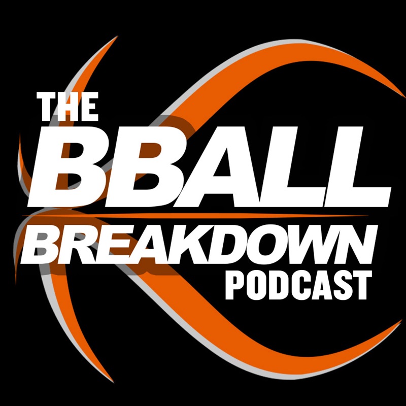 BBALL BREAKDOWN NBA Basketball Podcast