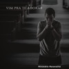 Vim pra Te Adorar - Single