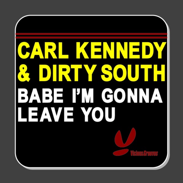 Babe I'm Gonna Leave You - Single
