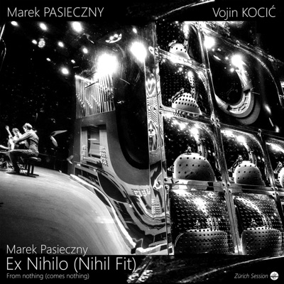Ex Nihilo (Nihil Fit) [feat. Vojin Kocić]