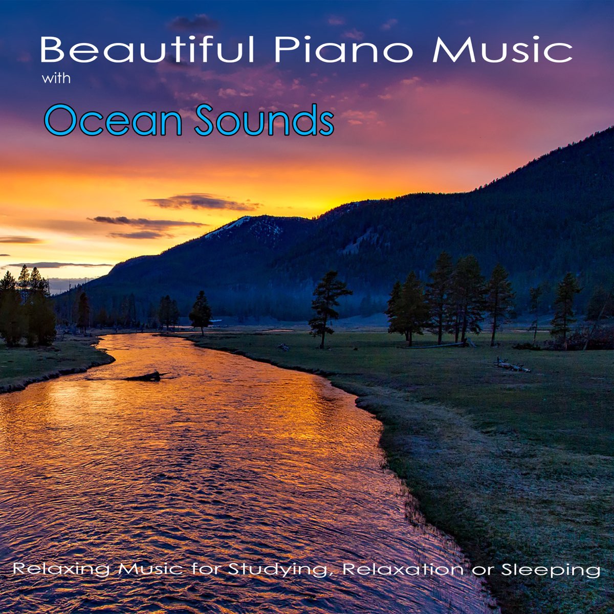 Beautiful Piano Music with Ocean Sounds: Relaxing Music for Studying,  Relaxation or Sleeping by Romantic Piano Music Academy, Nature Sounds  Academy & Ocean Sounds Academy on Apple Music