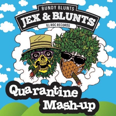 JEX and Blunts Quarantine Mashup - EP