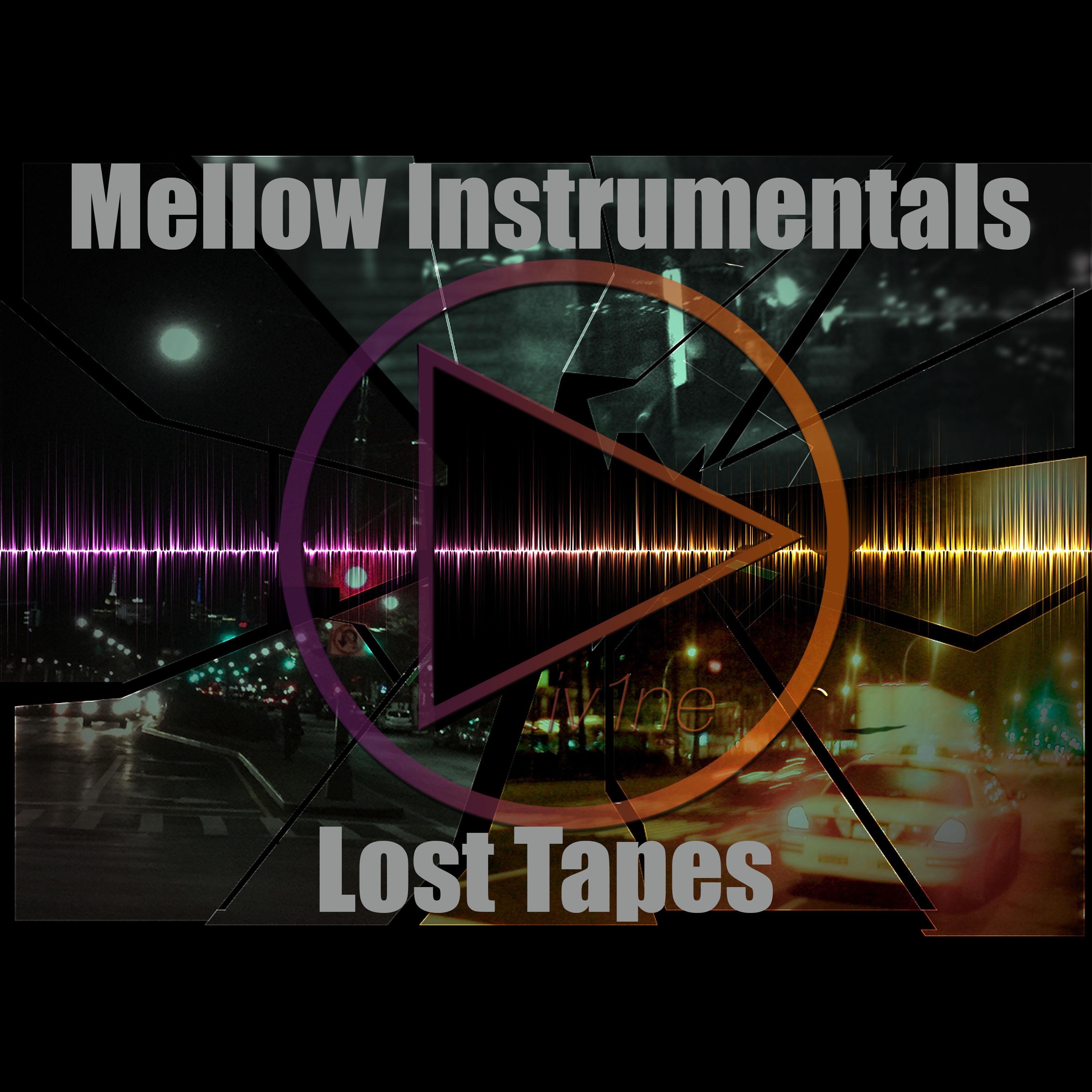 Mellow Instrumentals (Lost Tapes) - EP