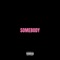 Somebody (feat. Miles Chancellor) - Jus O lyrics