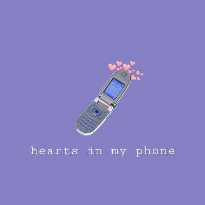 Hearts In My Phone - Single