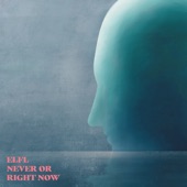 Never or Right Now artwork