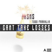 Can't Take Losses (feat. Todd Franklin) - Single - KSNS