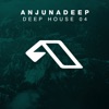 Anjunadeep Presents Deep House 04