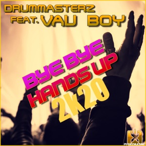 Bye Bye Handsup 2k20 (feat. Vau Boy) - EP