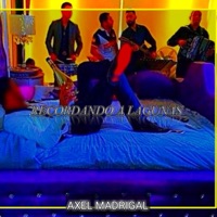 Recordando a Lagunas - Single - Axel Madrigal
