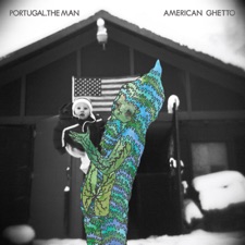 Portugal. The Man - Just A Fool
