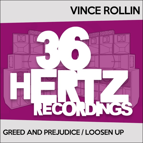 Greed and Prejudice / Loosen Up - Single