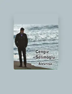 Hör dir Cengiz Selimoğlu an, schau dir Musikvideos an, lies die Biografie, finde Tourdaten und mehr!