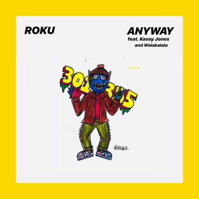 Anyway (feat. Kasey Jones & Walakalala) - Single
