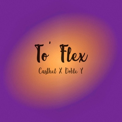 To' Flex (feat. Doble Y) - Single