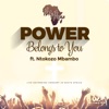 Power Belongs to You (feat. Ntokozo Mbambo) - Single