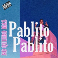 No Quiero + - Single - Pablito