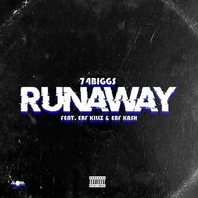 Runaway (feat. EBF Killz & EBF Kash) - Single