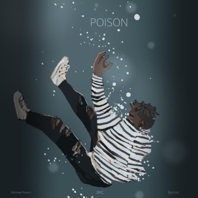 Poison (feat. Michael Rivers & 6ense) - Single