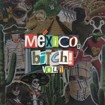 México, Bitch! Vol. 1 - EP