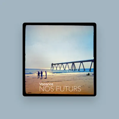 Listen to Vacance, watch music videos, read bio, see tour dates & more!