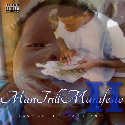 Mantrill Manifesto II-Last of the Real Juan's