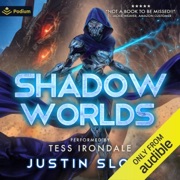 Shadow Worlds (Unabridged) - Justin Sloan