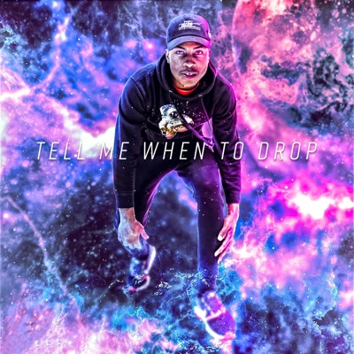 Tell Me When to Drop (Radio Edit) [Radio Edit] - Single